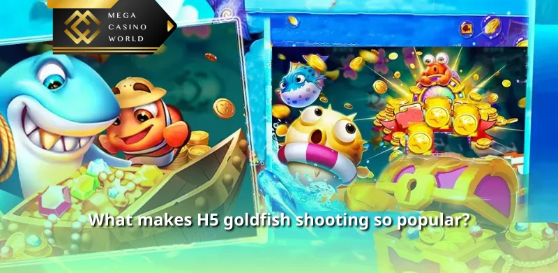 What makes H5 goldfish shooting so popular?